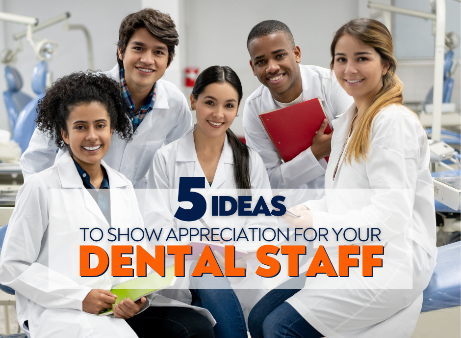 Five Ways to Show Appreciation to Your Dental Staff