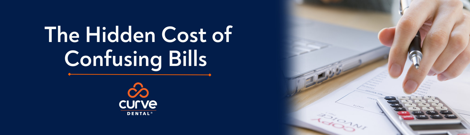 The Hidden Cost of Confusing Bills: Why Streamlining Your Dental Billing Matters