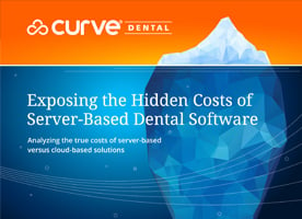 eBook: Exposing the Hidden Costs of Server-Based Dental Software